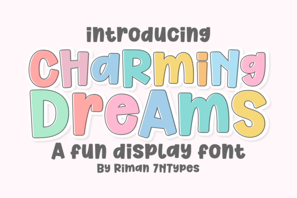 Charming Dreams: A Font for Whimsical Storytelling