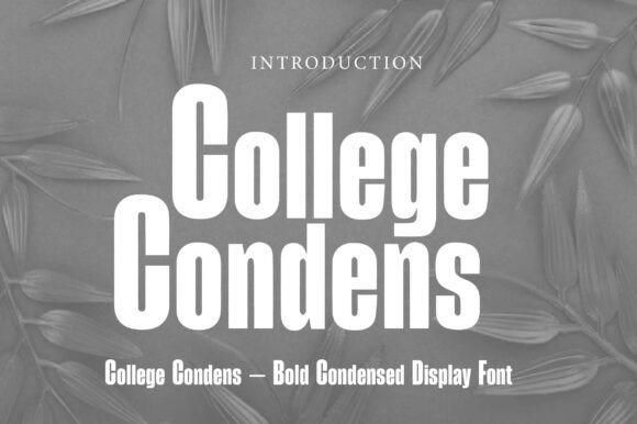 College Condens: Your Go-To Font for Maximum Impact