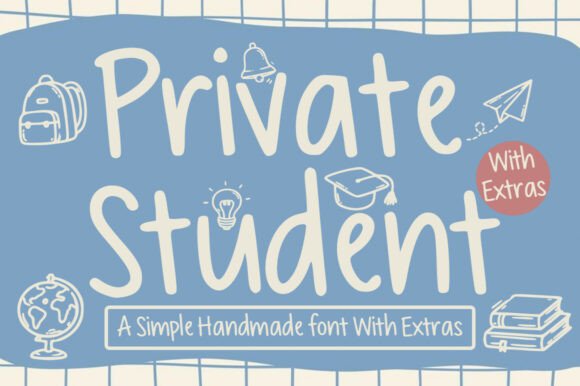 Private Student: The Handmade Font with a Professional Heart